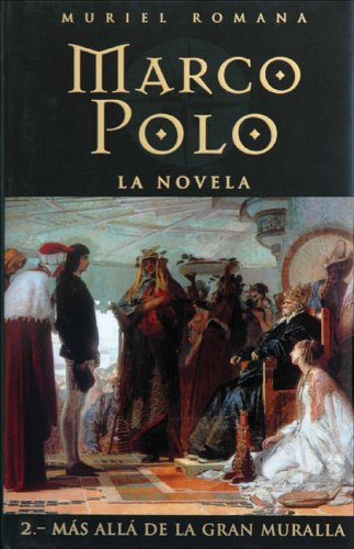 Marco polo II - mas alla de la gran muralla