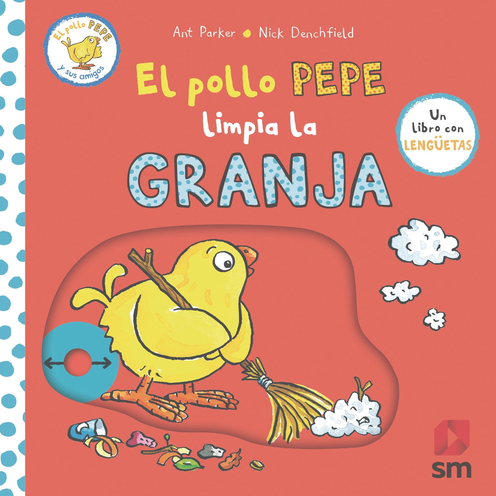 El pollo Pepe limpia la granja (El pollo Pepe y sus amigos)