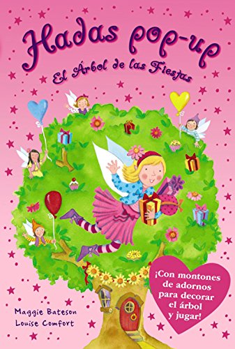 Las Hadas de los Árboles. El Árbol de las Fiestas (Castellano - A Partir De 3 Años - Manipulativos (Libros Para Tocar, Jugar Y Pintar), Pop-Ups - Las Hadas De Los Árboles)