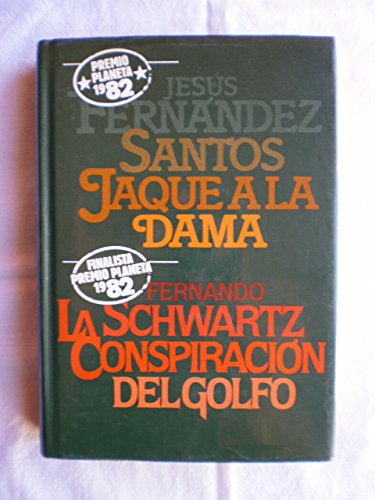 JAQUE A LA DAMA - LA CONSPIRACION DEL GOLFO