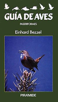 Guía de aves: Paseriformes (Ciencias Del Hombre Y De La Naturaleza)