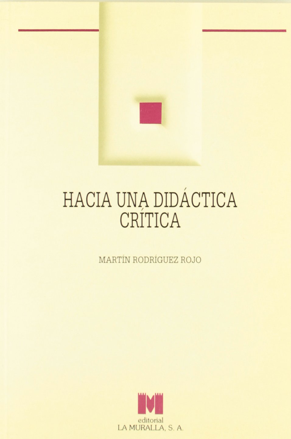 Hacia una didáctica crítica