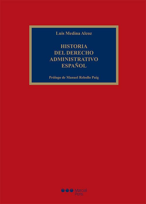 Historia del Derecho administrativo español (Comentarios y Estudios Jurídicos)