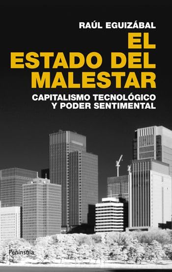 El estado del malestar: Capitalismo tecnológico y poder sentimental (ATALAYA)