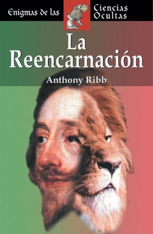 La reencarnación (Enigmas de las ciencias ocultas series / Enigmas of the Occult World Series)