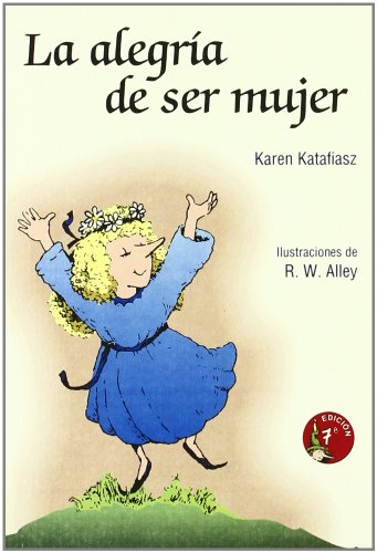 La alegría de ser mujer: 13 (Minilibros Autoayuda)