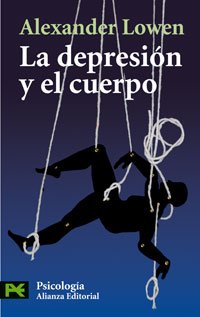 La depresión y el cuerpo: La base biológica de la fe y la realidad: 3611 (El Libro De Bolsillo - Ciencias Sociales)