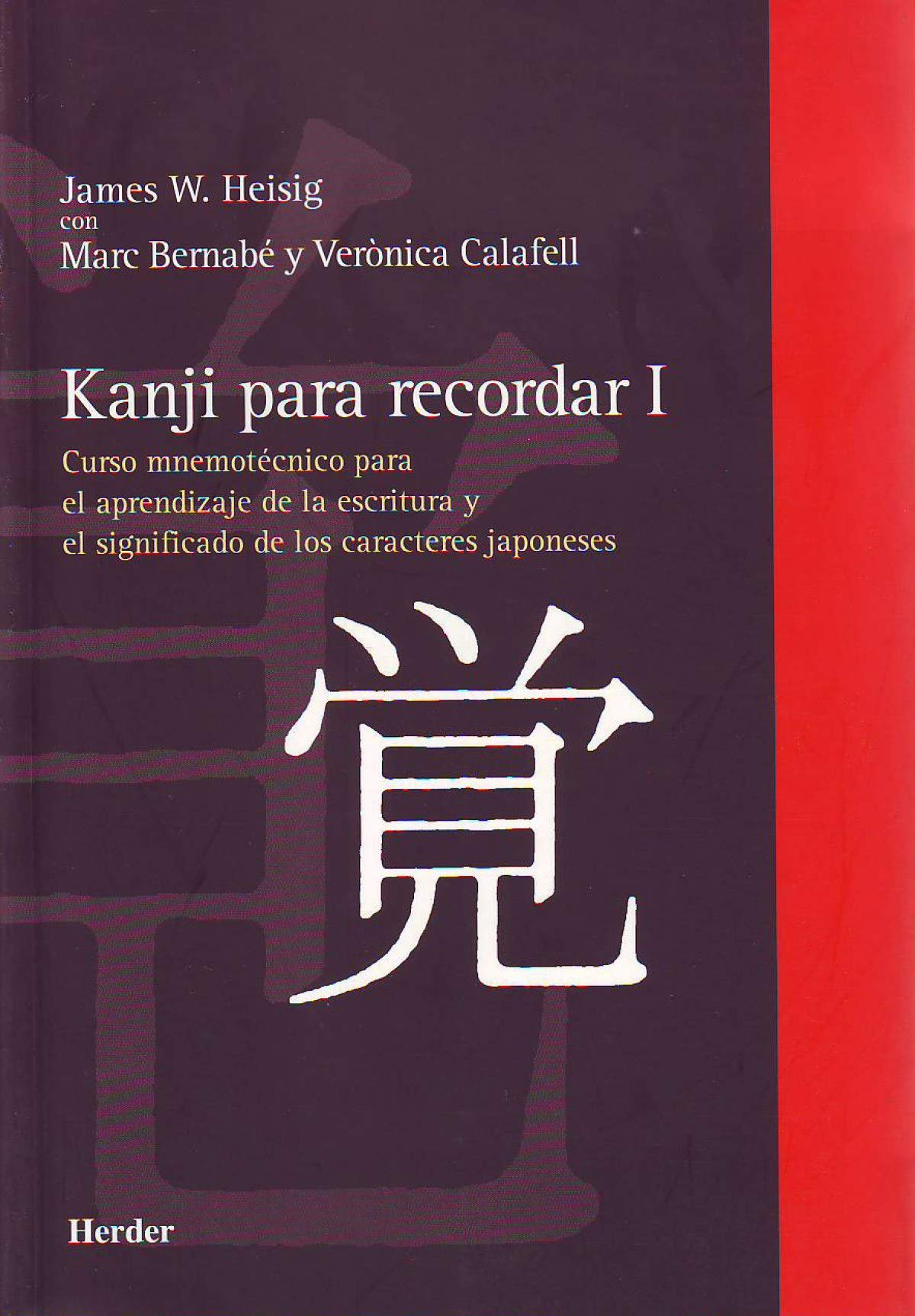 Kanji para recordar I: Curso mnemotécnico para el aprendizaje de la escritura y el significado de los caracteres japoneses