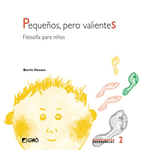 Pequeños, Pero Valientes: Filosofía para niños: 002 (Micro-macro Referencias)