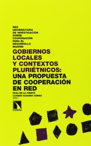 Gobiernos Locales Y Contextos Plurietnicos (INVESTIGACION Y DEBATE)