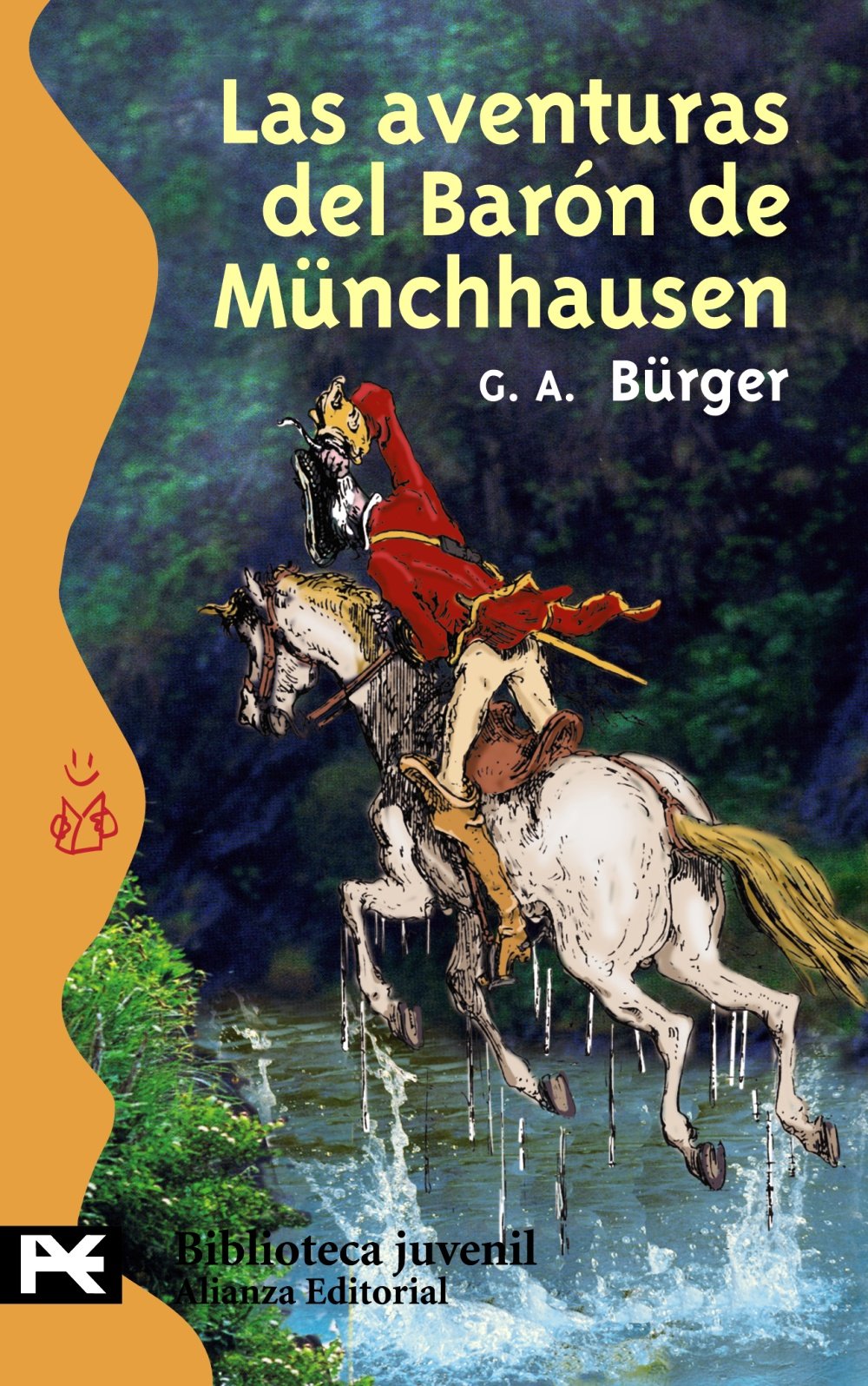 Las aventuras del barón de Münchhausen: Viajes prodigiosos por tierras y mares, campañas y aventuras festivas del Barón d Münchhausen, tal como él ... - Bibliotecas temáticas - Biblioteca juvenil)