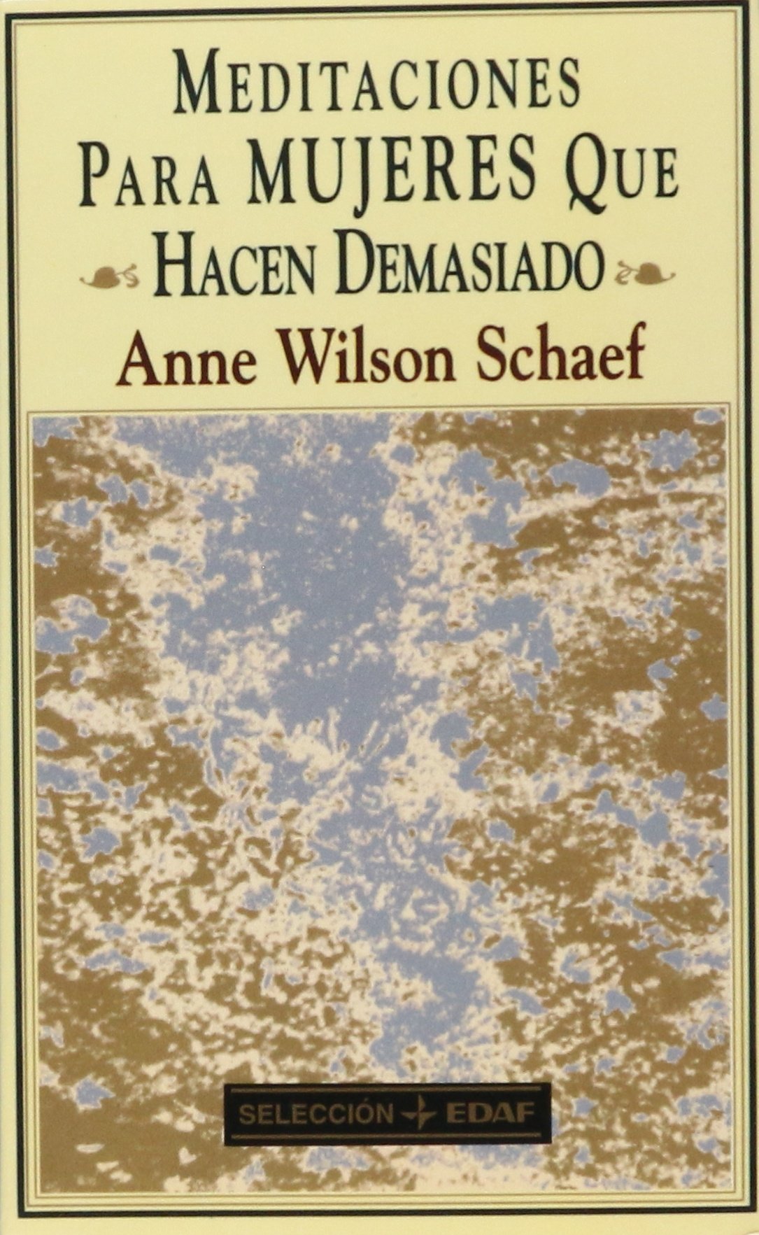 Meditaciones Para Mujeres Que Hacen Demasiado (EDAF Bolsillo)