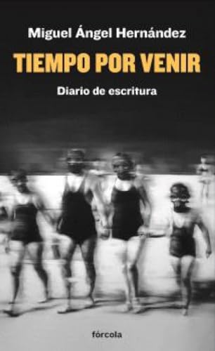 Tiempo por venir: Diario de escritura (2019-2021): 45 (Señales)
