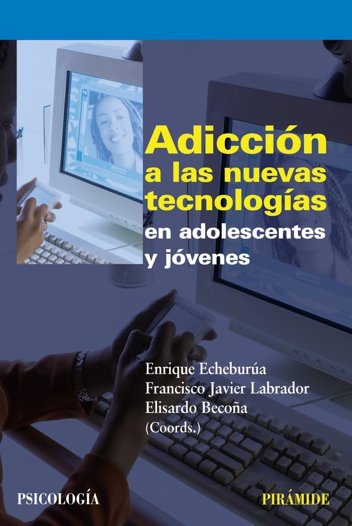 Adicción a las nuevas tecnologías en adolescentes y jóvenes (Psicología)