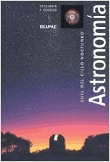 Astronomia: Guía del cielo nocturno: Guia del Cielo Nocturno (DESCUBRIR CONOCER)