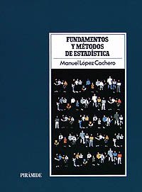 Fundamentos y métodos de estadística (Economía Y Empresa)