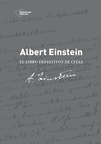 Albert Einstein. El Libro De Citas Definitivo: El libro definitivo de citas (SIN COLECCION)