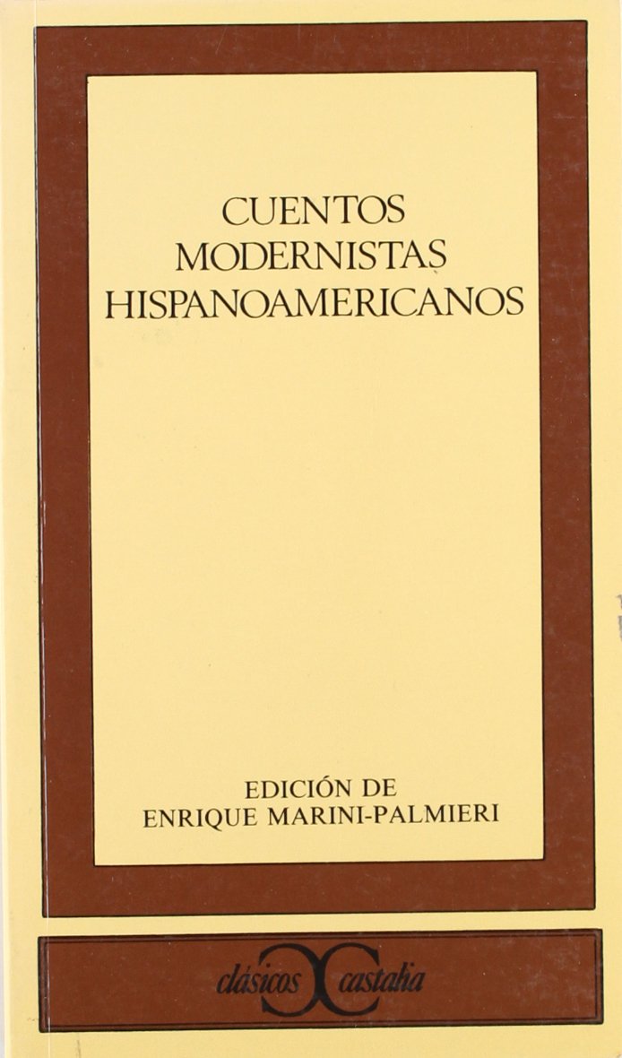 Cuentos modernistas hispanoamericanos . (CLASICOS CASTALIA. C/C.)