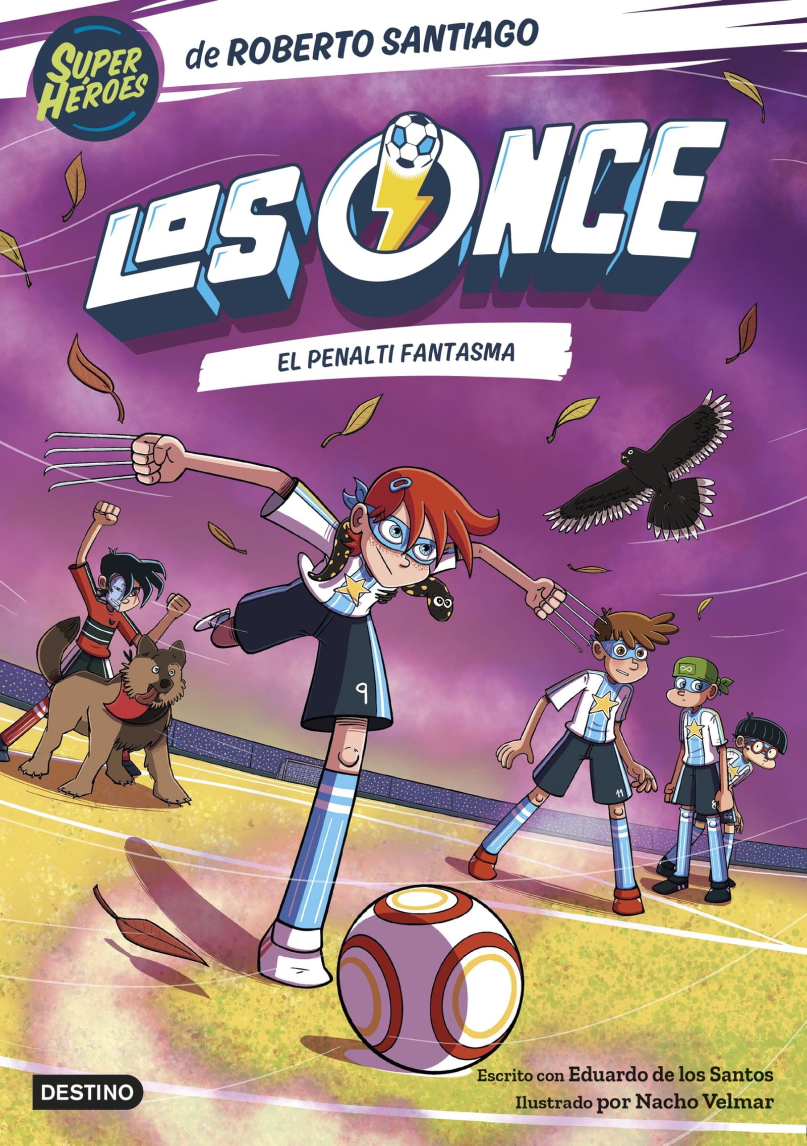 Los Once 6. El penalti fantasma (Superhéroes Roberto Santiago)