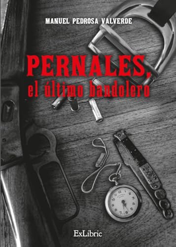 Pernales, el último bandolero
