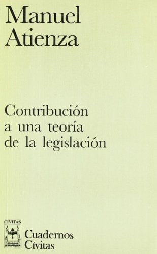 Contribución a una Teoría de la Legislación (Cuadernos)