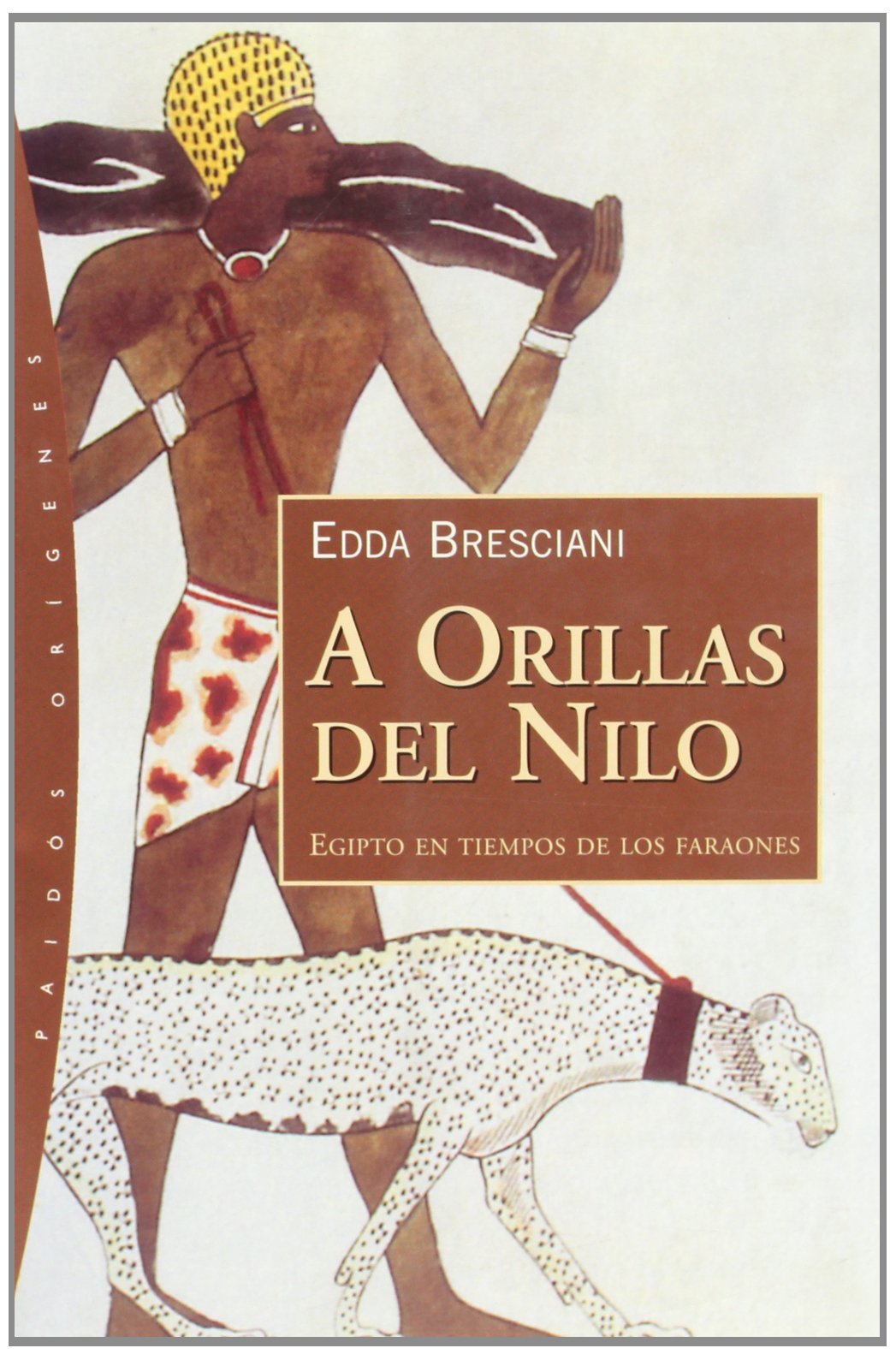 A orillas del Nilo: Egipto en tiempo de los faraones: 1 (Orígenes)
