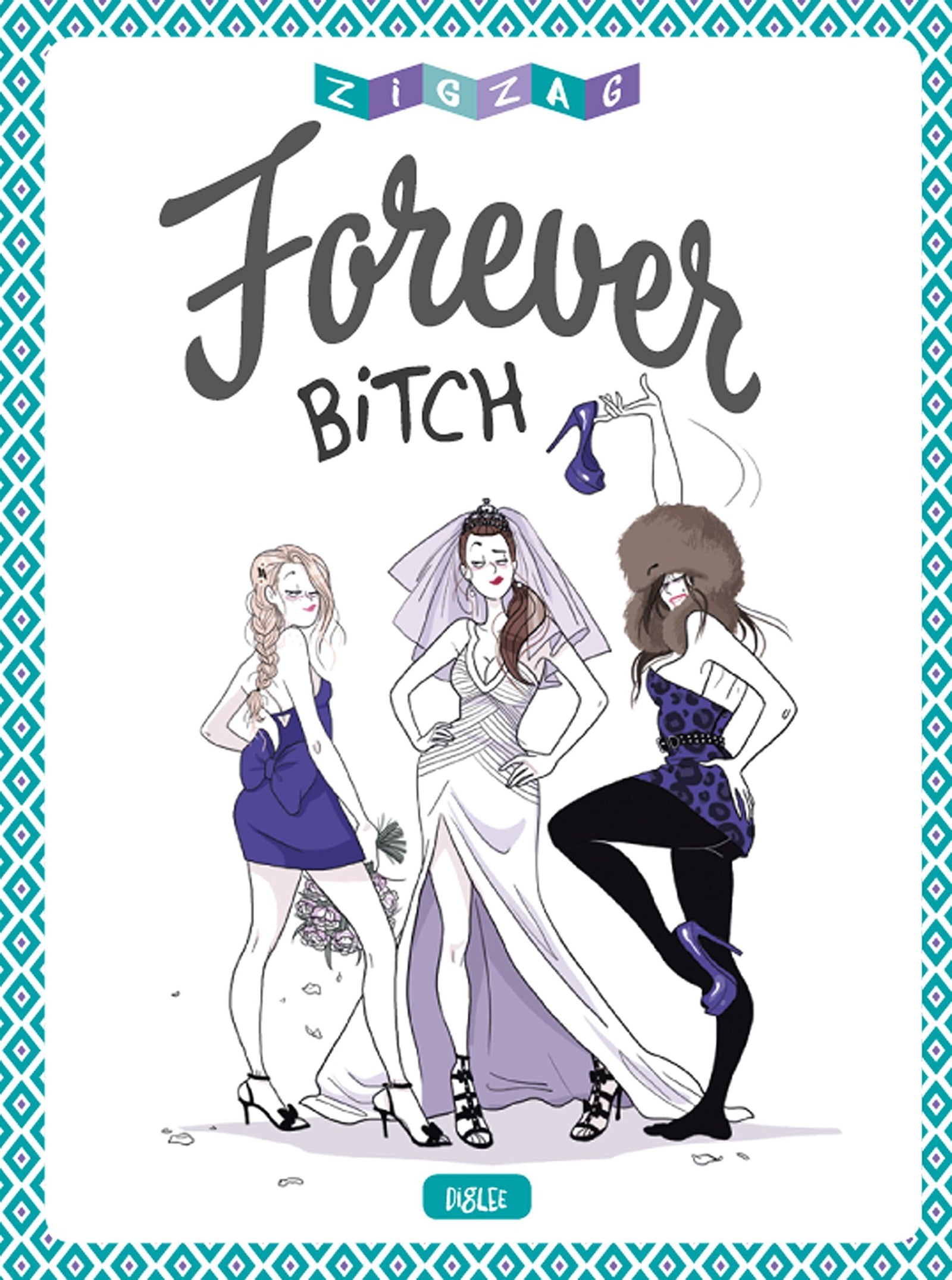 Forever Bitch (Zigzag)