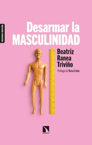 Desarmar la masculinidad: Los hombres ante la era del feminismo: 831 (Mayor)