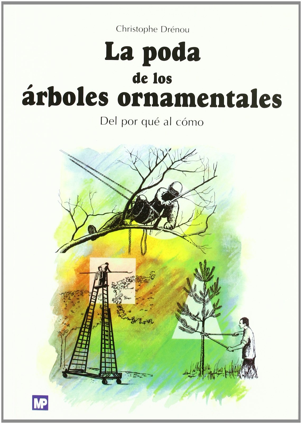 La poda de los árboles ornamentales (Jardinería)