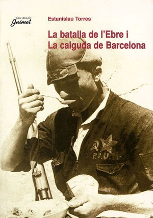 La batalla de l'Ebre i la caiguda de Barcelona (Guimet)