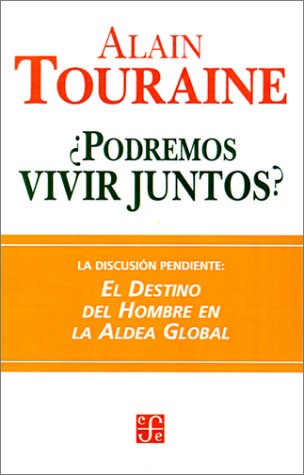 Podremos Vivir Juntos?: Iguales y Diferentes (Seccion de Obras de Sociologia)