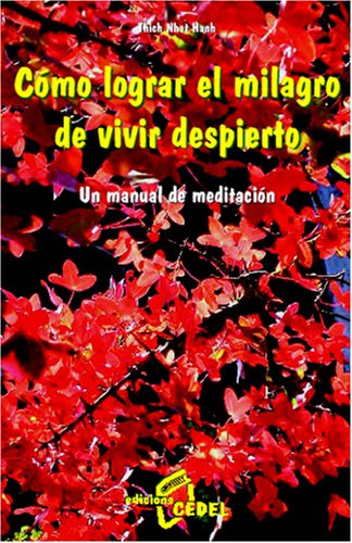 Como Lograr El Milagro De Vivir Despierto