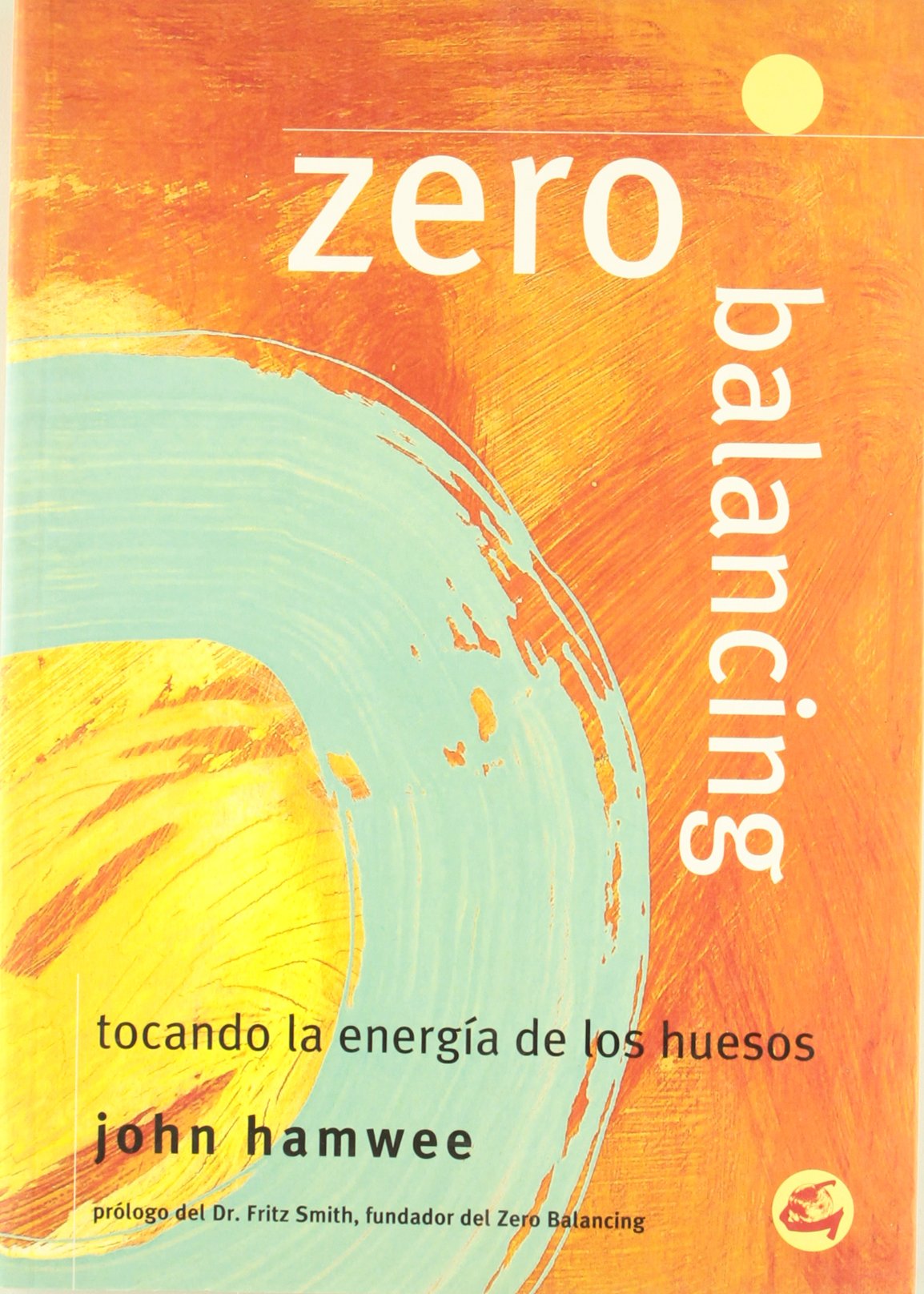 Zero Balancing: Tocando la energía con los huesos (Cuerpo-mente)