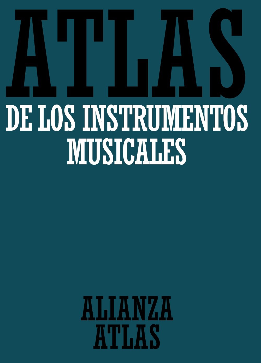 Atlas de los instrumentos musicales (Alianza atlas (AAt))