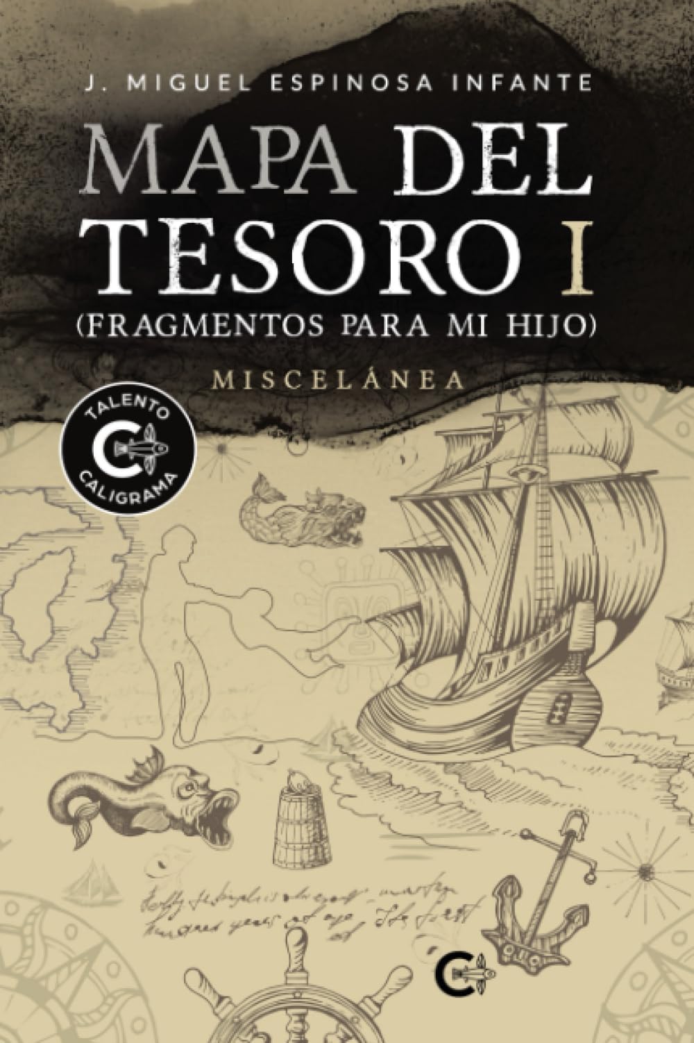 Mapa del Tesoro I (Fragmentos para mi hijo)