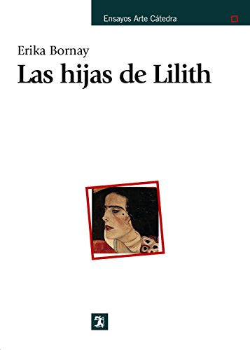 Las hijas de Lilith (Ensayos Arte Cátedra)