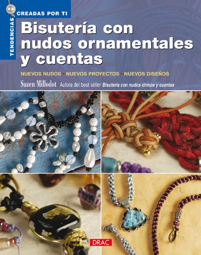 BISUTERÍA CON NUDOS ORNAMENTALES Y CUENTAS (Tendencias Creadas Por Ti)