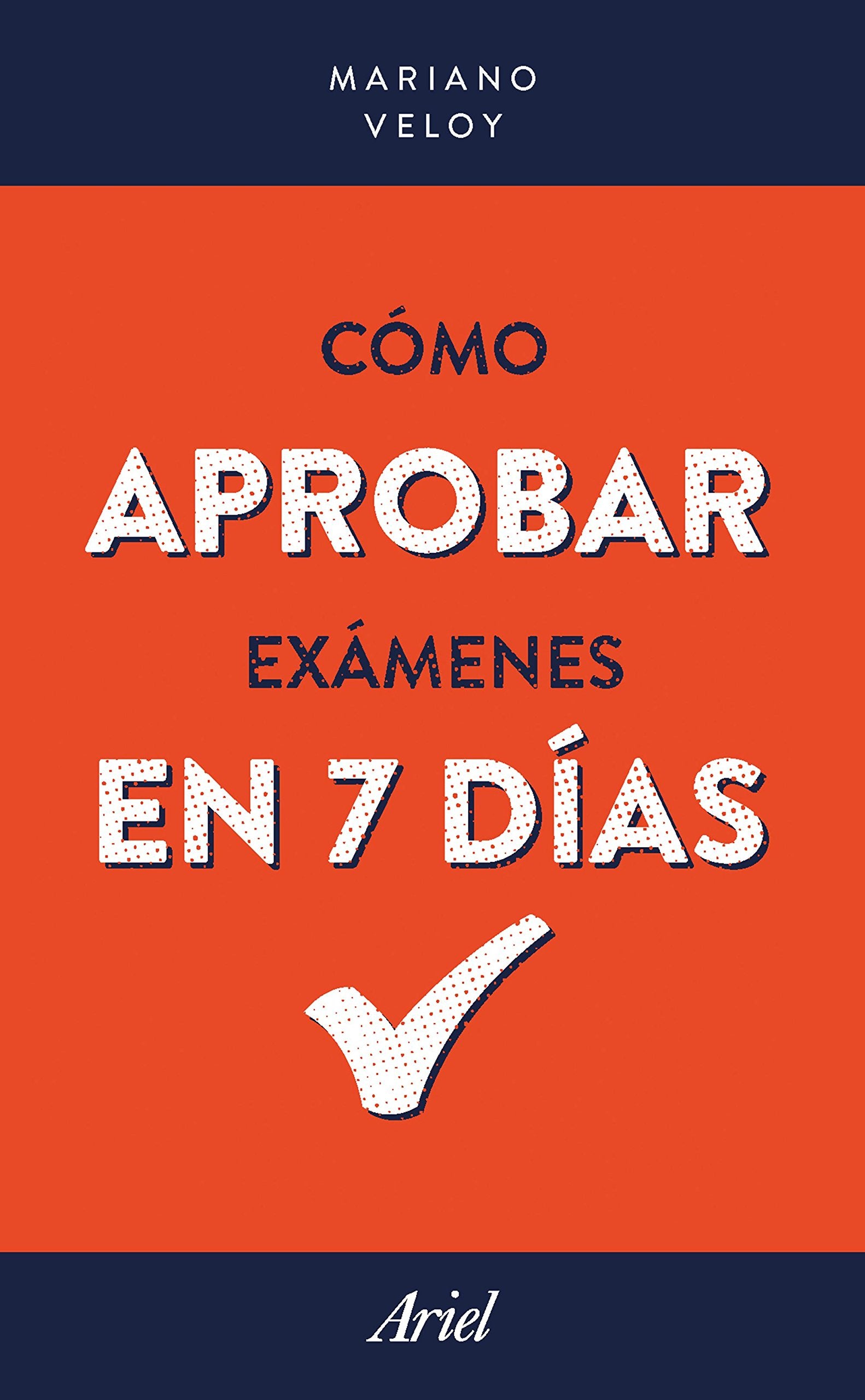 Cómo aprobar exámenes en 7 días (Ariel)