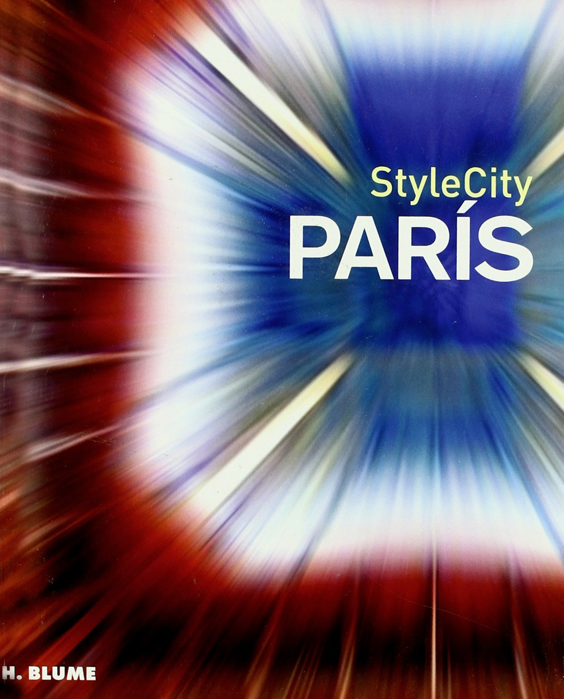 Paris: 2 (Ciudades con estilo)