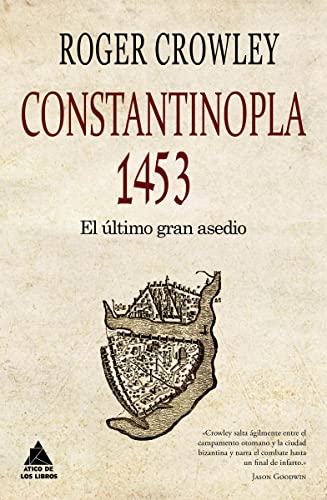 Constantinopla 1453: El último gran asedio (Ático Historia)