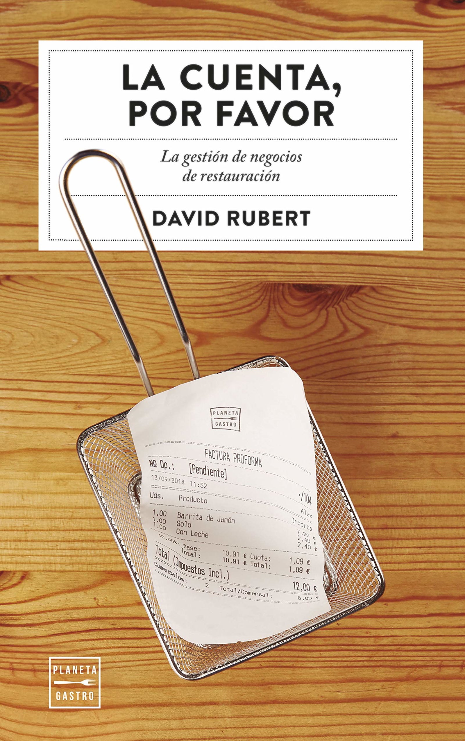 La cuenta, por favor: La gestión de negocios de restauración (Ensayo)