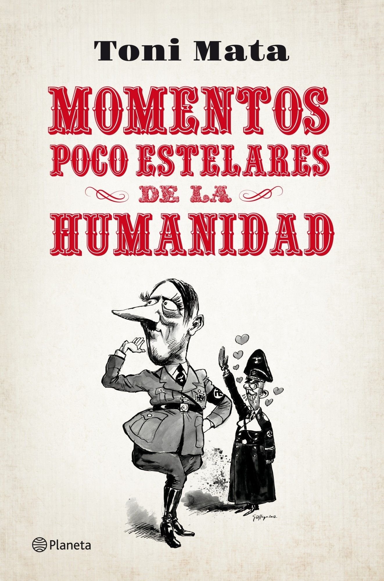 Momentos poco estelares de la humanidad (Planeta)