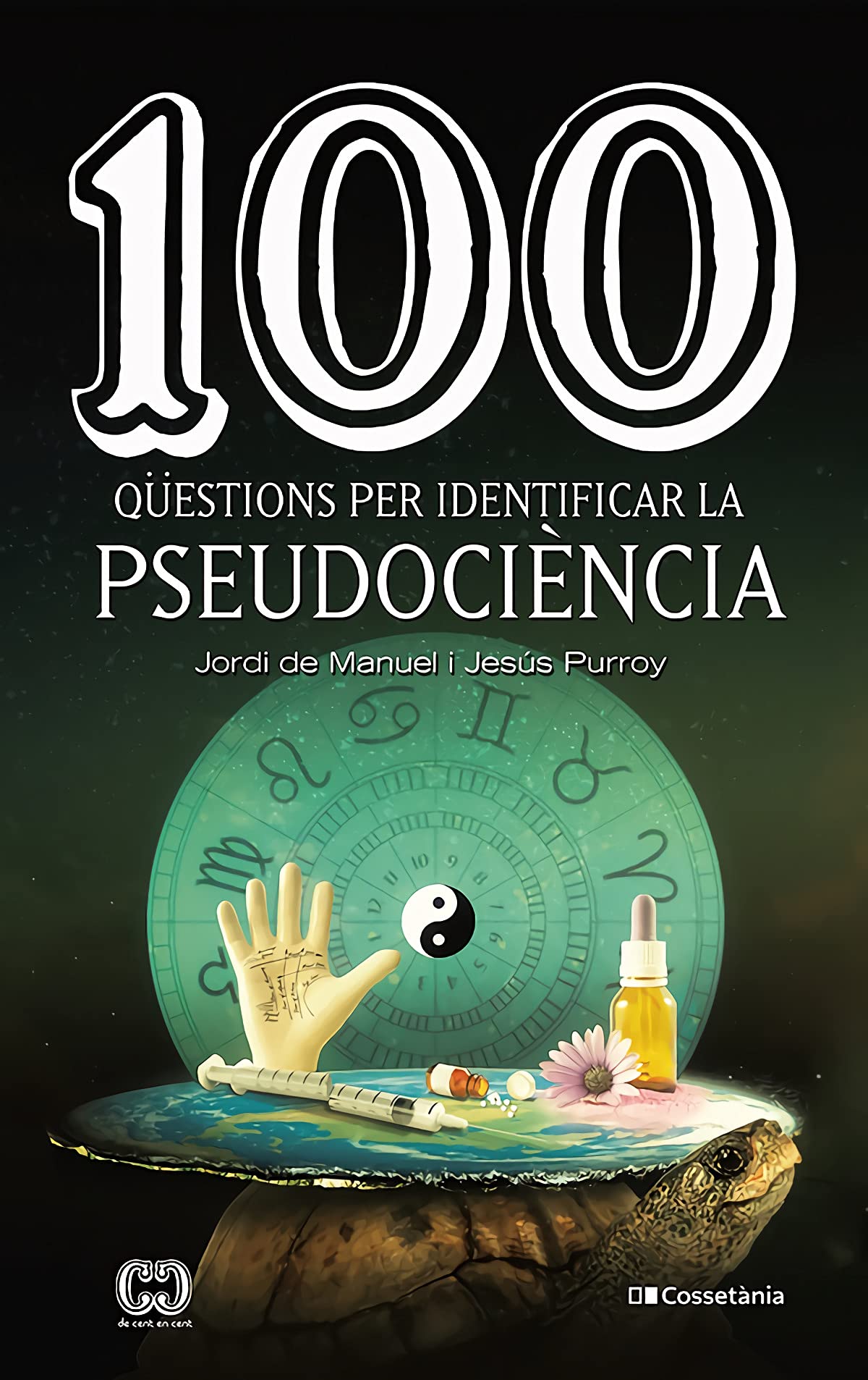 100 qüestions per identificar la pseudociència: 64 (De 100 en 100)