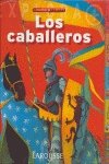 Explora. Los caballeros