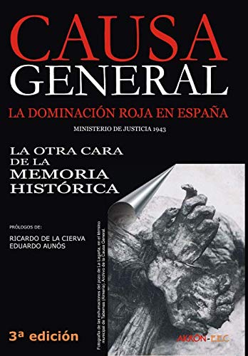 Causa General: La dominación roja en España. La otra cara de la Memoria Histórica (Historia)