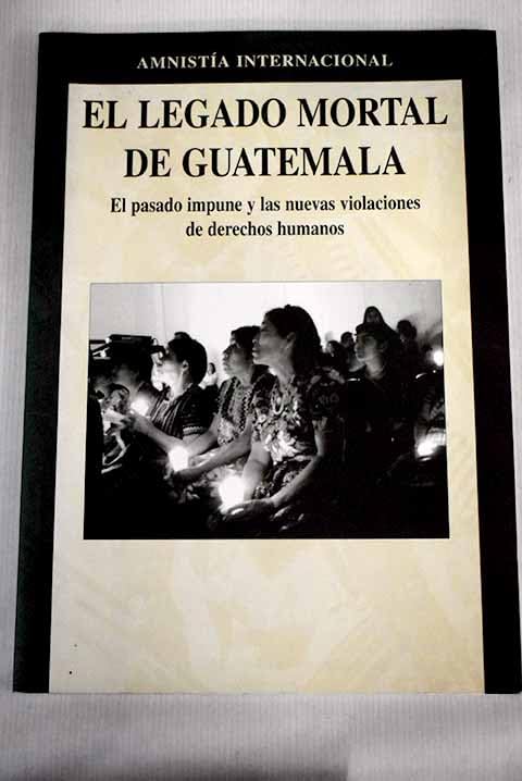 El legado mortal de Guatemala