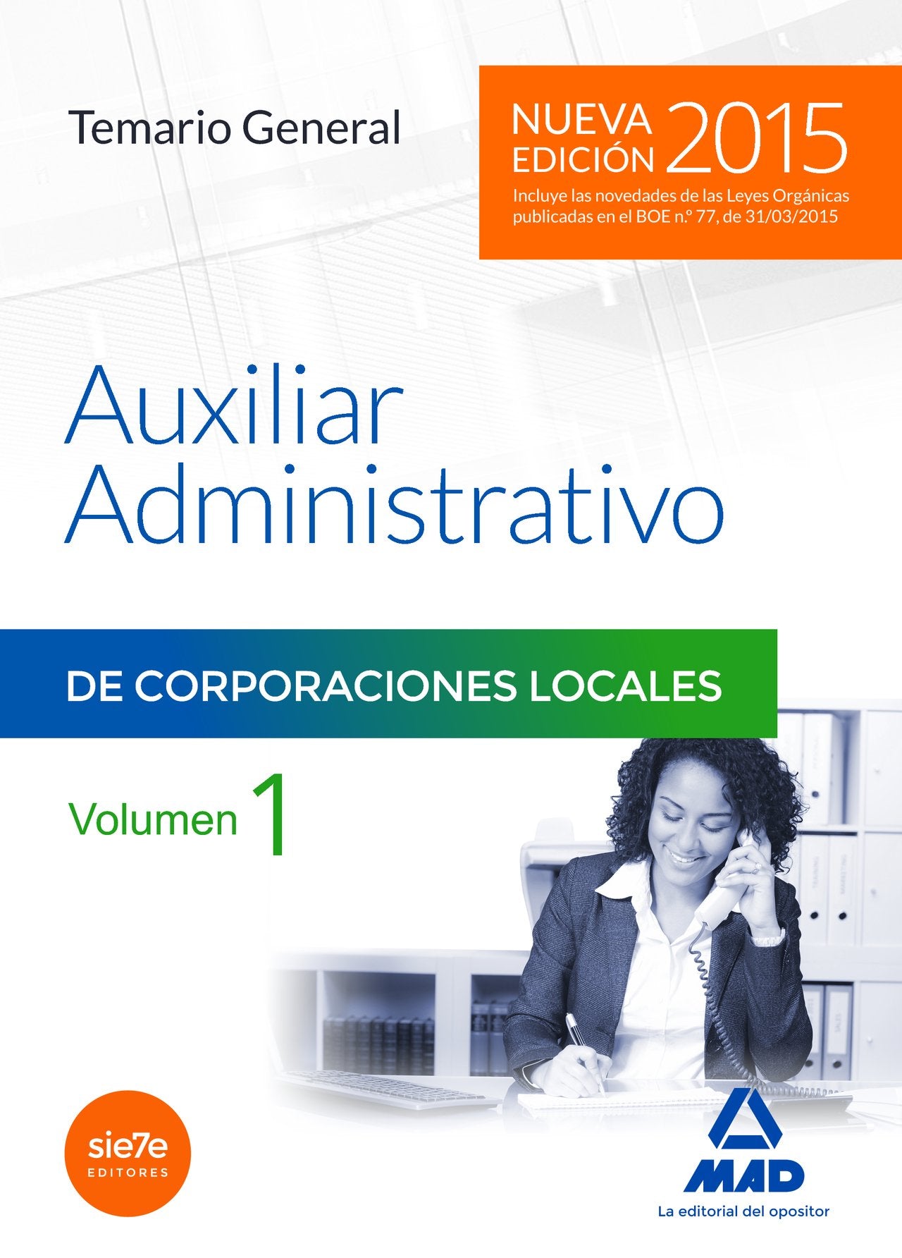 Auxiliares Administrativos de Corporaciones Locales. Temario General Vol I: 1