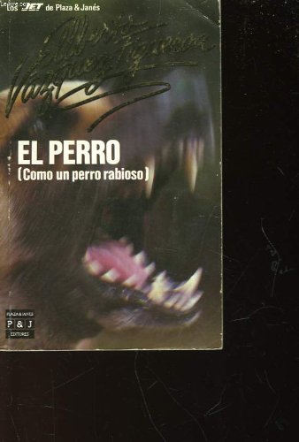 Perro, el (como un perro rabioso)