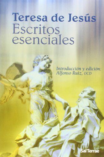 Escritos esenciales de Teresa de Jesús: Introducción y edición: Alfonso Ruiz, OCD: 231 (Pozo de Siquem)