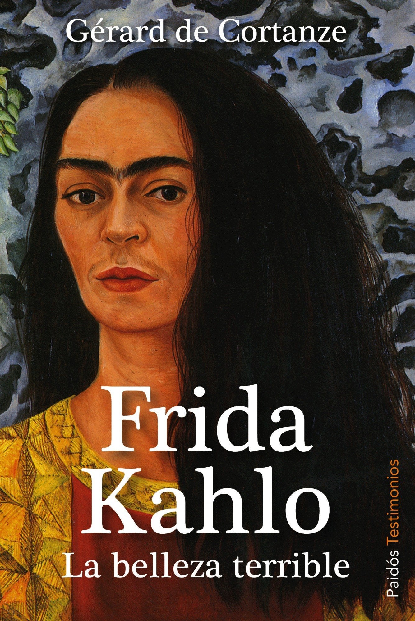 Frida Kahlo: La belleza terrible (Testimonios)